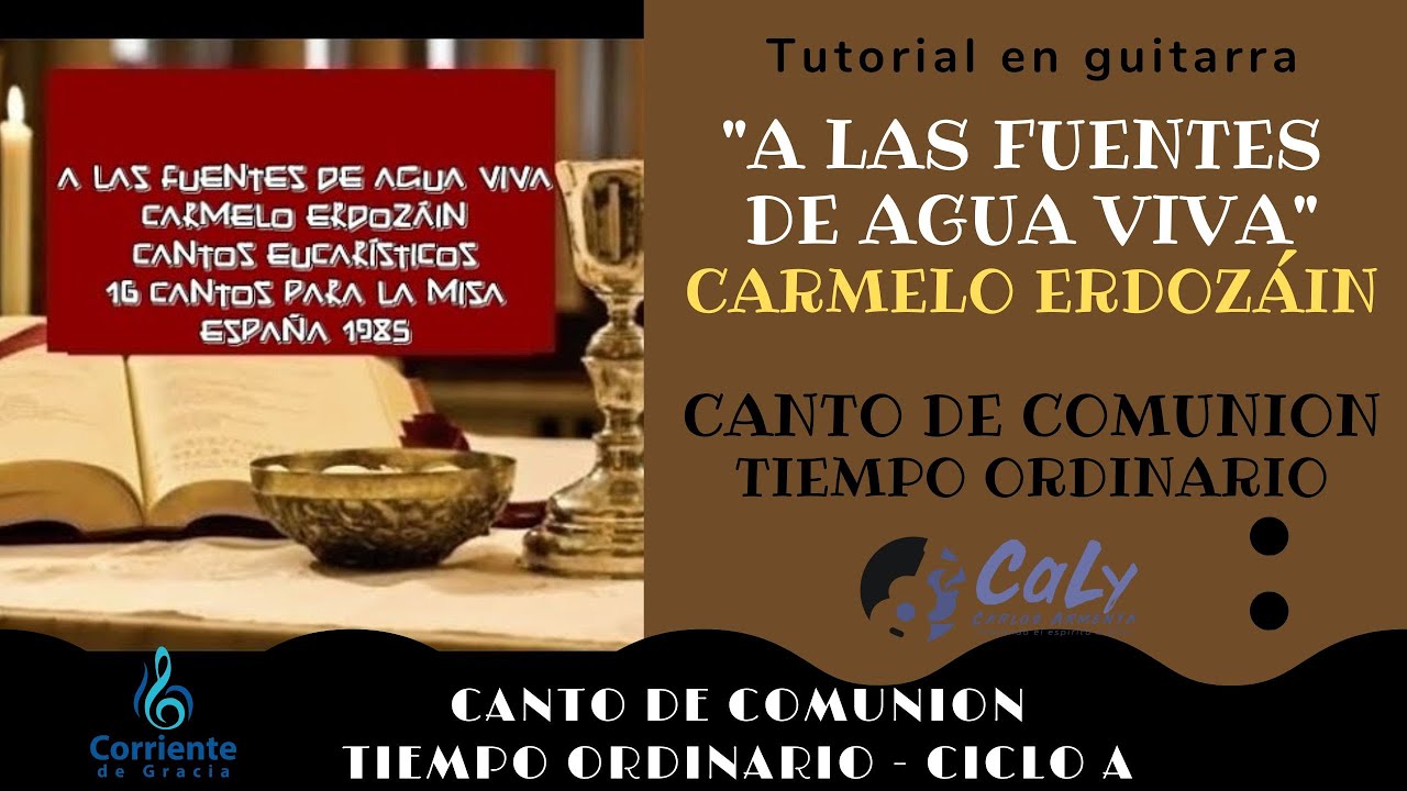 A las Fuentes de Agua Viva, Canto de Comunión.