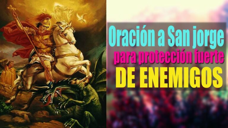 Oración a San Jorge Protección Fuerte de Enemigos